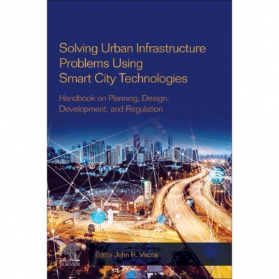 کتاب زبان انگلیسی SOLVING URAN INFRASTRUCTURE PROBLEMS USING SMART CITY Technologies اثر جان واکل